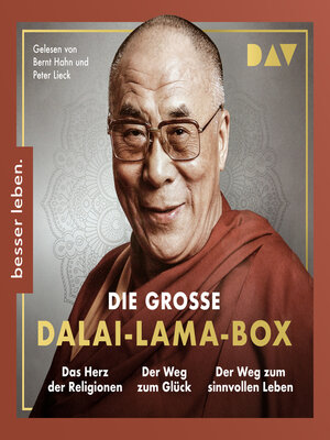 cover image of Die große Dalai-Lama-Box--Das Herz der Religionen, Der Weg zum Glück, Der Weg zum sinnvollen Leben (Gekürzt)